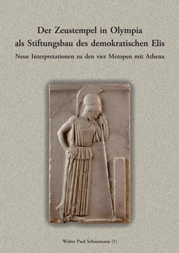 Abbildung von Schussmann | Der Zeustempel in Olympia als Stíftungsbau des demokratischen Elis. | 1. Auflage | 2026 | beck-shop.de