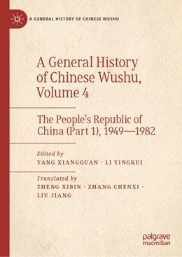 Abbildung von Xiangquan / Yingkui | A General History of Chinese Wushu, Volume 4 | 1. Auflage | 2026 | beck-shop.de