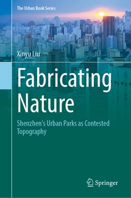Abbildung von Liu | Fabricating Nature | 1. Auflage | 2026 | beck-shop.de