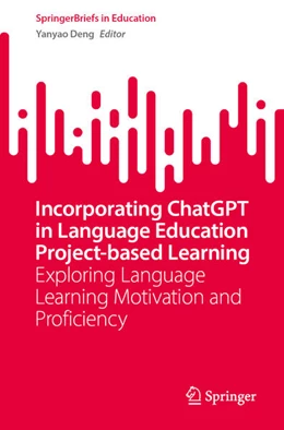Abbildung von Deng | Incorporating ChatGPT in Project-Based Learning of Language Education | 1. Auflage | 2026 | beck-shop.de