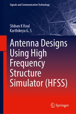 Abbildung von Koul / G. S. | Antenna Designs Using High Frequency Structure Simulator (HFSS) | 1. Auflage | 2026 | beck-shop.de