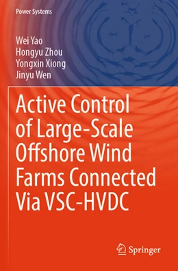 Abbildung von Yao / Zhou | Active Control of Large-Scale Offshore Wind Farms Connected Via VSC-HVDC | 1. Auflage | 2026 | beck-shop.de