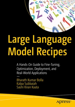 Abbildung von Bolla / Subbaiah | Large Language Models Recipes | 1. Auflage | 2026 | beck-shop.de