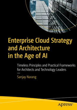 Abbildung von Narang | Enterprise Cloud Strategy and Architecture in the Age of AI | 1. Auflage | 2026 | beck-shop.de