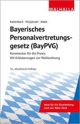 Abbildung von Wipijewski / Abele | Bayerisches Personalvertretungsgesetz (BayPVG) | 16. Auflage | 2026 | beck-shop.de