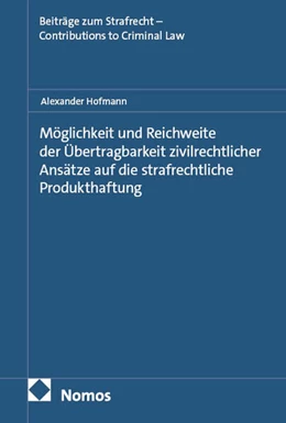 Abbildung von Hofmann | Möglichkeit und Reichweite der Übertragbarkeit zivilrechtlicher Ansätze auf die strafrechtliche Produkthaftung | 1. Auflage | 2026 | 35 | beck-shop.de