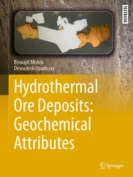 Abbildung von Mishra / Upadhyay | Hydrothermal Ore Deposits: Geochemical Attributes | 1. Auflage | 2026 | beck-shop.de