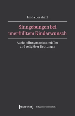 Abbildung von Bosshart | Sinngebungen bei unerfülltem Kinderwunsch | 1. Auflage | 2026 | 59 | beck-shop.de