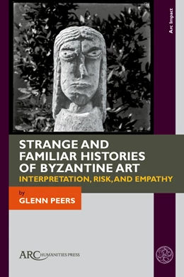 Abbildung von Peers | Strange and Familiar Histories of Byzantine Art | 1. Auflage | 2026 | beck-shop.de