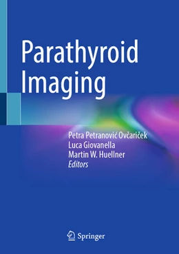 Abbildung von Petranovic Ovcaricek / Giovanella | Parathyroid Imaging | 1. Auflage | 2026 | beck-shop.de