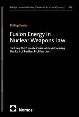 Abbildung von Sauter | Fusion Energy in Nuclear Weapons Law | 1. Auflage | 2026 | 348 | beck-shop.de