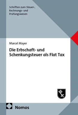Abbildung von Mayer | Die Erbschaft- und Schenkungsteuer als Flat Tax | 1. Auflage | 2026 | 16 | beck-shop.de