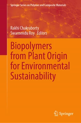 Abbildung von Chakraborty / Roy | Biopolymers from Plant Origin for Environmental Sustainability | 1. Auflage | 2026 | beck-shop.de