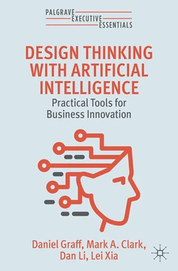 Abbildung von Graff / Clark | Design Thinking with Artificial Intelligence | 1. Auflage | 2026 | beck-shop.de