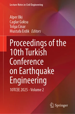 Abbildung von Ilki / Goksu | Proceedings of the 10th Turkish Conference on Earthquake Engineering | 1. Auflage | 2026 | beck-shop.de