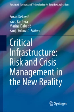 Abbildung von Kekovic / Kentera | Critical Infrastructure: Risk and Crisis Management in the New Reality | 1. Auflage | 2026 | beck-shop.de