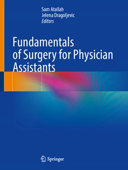 Abbildung von Atallah / Dragoljevic | Fundamentals of Surgery for Physician Assistants | 1. Auflage | 2026 | beck-shop.de