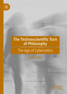 Abbildung von Paic | The Technoscientific Turn of Philosophy | 1. Auflage | 2026 | beck-shop.de