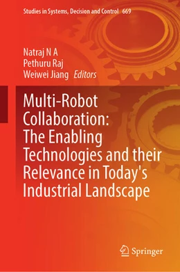 Abbildung von N A / Raj | Multi-Robot Collaboration: The Enabling Technologies and their Relevance in Today's Industrial Landscape | 1. Auflage | 2026 | beck-shop.de