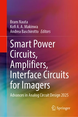 Abbildung von Nauta / Makinwa | Smart Power Circuits, Amplifiers, Interface Circuits for Imagers | 1. Auflage | 2026 | beck-shop.de