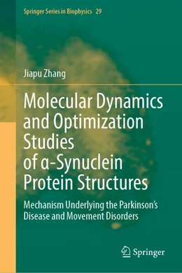 Abbildung von Zhang | Molecular Dynamics and Optimization Studies of a-Synuclein Protein Structures | 1. Auflage | 2026 | beck-shop.de