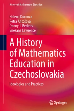 Abbildung von Durnova / Antošová | A History of Mathematics Education in Czechoslovakia | 1. Auflage | 2026 | beck-shop.de
