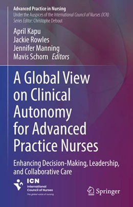 Abbildung von Kapu / Rowles | A Global View on Clinical Autonomy for Advanced Practice Nurses | 1. Auflage | 2026 | beck-shop.de