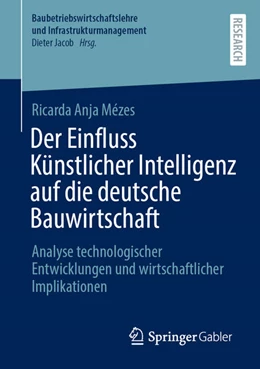 Abbildung von Mézes | Der Einfluss Künstlicher Intelligenz auf die deutsche Bauwirtschaft | 1. Auflage | 2026 | beck-shop.de