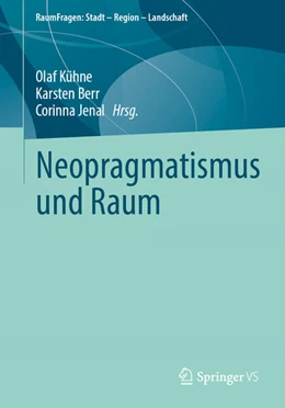 Abbildung von Kühne / Berr | Neopragmatismus und Raum | 1. Auflage | 2026 | beck-shop.de