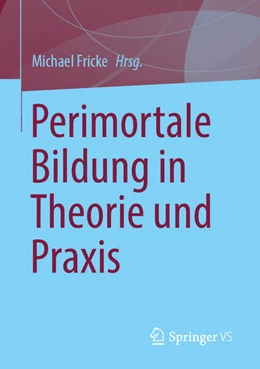 Abbildung von Fricke | Perimortale Bildung in Theorie und Praxis | 1. Auflage | 2026 | beck-shop.de