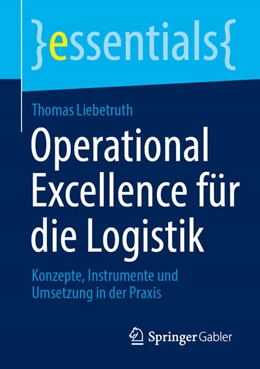 Abbildung von Liebetruth | Operational Excellence für die Logistik | 1. Auflage | 2026 | beck-shop.de