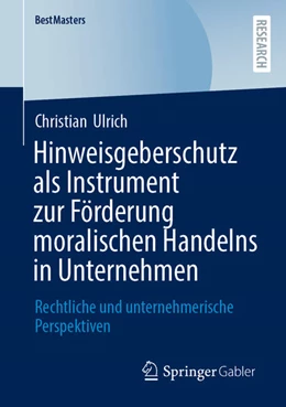 Abbildung von Ulrich | Hinweisgeberschutz als Instrument zur Förderung moralischen Handelns in Unternehmen | 1. Auflage | 2026 | beck-shop.de