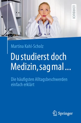 Abbildung von Kahl-Scholz | Du studierst doch Medizin, sag mal ... | 2. Auflage | 2025 | beck-shop.de