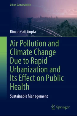 Abbildung von Gupta | Air Pollution and Climate Change Due to Rapid Urbanization and Its Effect on Public Health | 1. Auflage | 2026 | beck-shop.de
