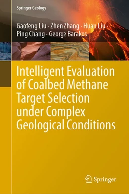Abbildung von Liu / Zhang | Intelligent Evaluation of Coalbed Methane Target Selection under Complex Geological Conditions | 1. Auflage | 2026 | beck-shop.de