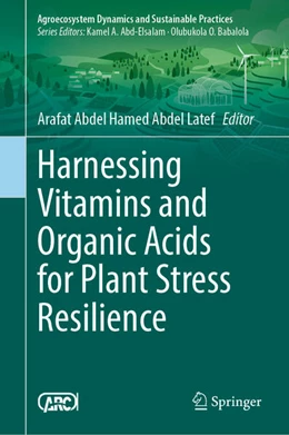 Abbildung von Abdel Latef | Harnessing Vitamins and Organic Acids for Plant Stress Resilience | 1. Auflage | 2026 | beck-shop.de