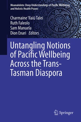 Abbildung von Talei / Faleolo | Untangling Notions of Pacific Wellbeing Across the Trans-Tasman Diaspora | 1. Auflage | 2026 | beck-shop.de