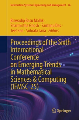 Abbildung von Mallik / Ghosh | Proceedings of the Sixth International Conference on Emerging Trends in Mathematical Sciences & Computing (IEMSC-25) | 1. Auflage | 2026 | beck-shop.de