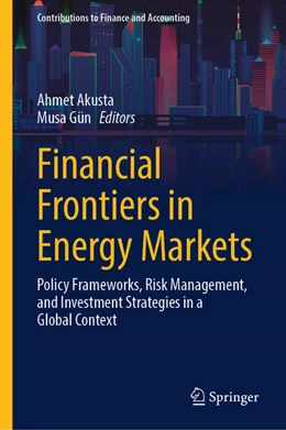 Abbildung von Akusta / Gün | Financial Frontiers in Energy Markets | 1. Auflage | 2026 | beck-shop.de