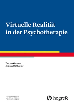 Abbildung von Wechsler / Mühlberger | Virtuelle Realität in der Psychotherapie | 1. Auflage | 2025 | beck-shop.de