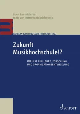 Abbildung von Busch / Herbst | Zukunft Musikhochschule!? | 1. Auflage | 2026 | beck-shop.de