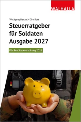 Abbildung von Benzel / Rott | Steuerratgeber für Soldaten - Ausgabe 2027 | 1. Auflage | 2026 | beck-shop.de