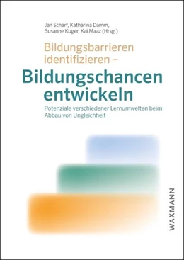 Abbildung von Scharf / Damm | Bildungsbarrieren identifizieren – Bildungschancen entwickeln | 1. Auflage | 2026 | beck-shop.de