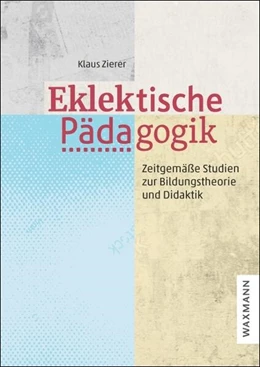 Abbildung von Zierer | Eklektische Pädagogik | 1. Auflage | 2026 | beck-shop.de