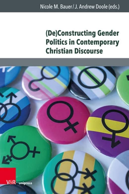 Abbildung von Bauer / Doole | (De)Constructing Gender Politics in Contemporary Christian Discourse | 1. Auflage | 2026 | beck-shop.de