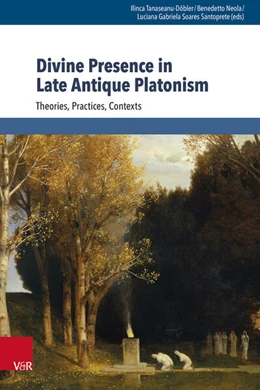 Abbildung von Tanaseanu-Döbler / Neola | Divine Presence in Late Antique Platonism | 1. Auflage | 2026 | beck-shop.de