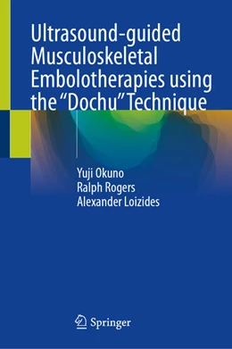 Abbildung von Okuno / Rogers | Ultrasound-guided Musculoskeletal Embolotherapies using the 