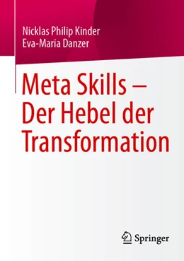 Abbildung von Kinder / Danzer | Meta Skills - Der Hebel der Transformation | 1. Auflage | 2026 | beck-shop.de