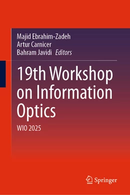 Abbildung von Ebrahim-Zadeh / Carnicer | 19th Workshop on Information Optics | 1. Auflage | 2026 | beck-shop.de
