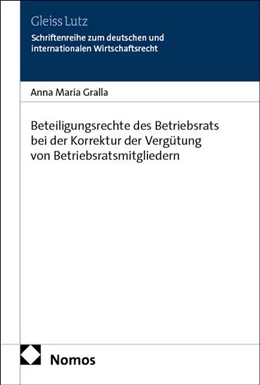 Abbildung von Gralla | Beteiligungsrechte des Betriebsrats bei der Korrektur der Vergütung von Betriebsratsmitgliedern | 1. Auflage | 2026 | beck-shop.de